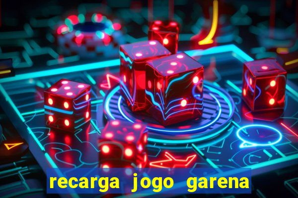 recarga jogo garena free fire